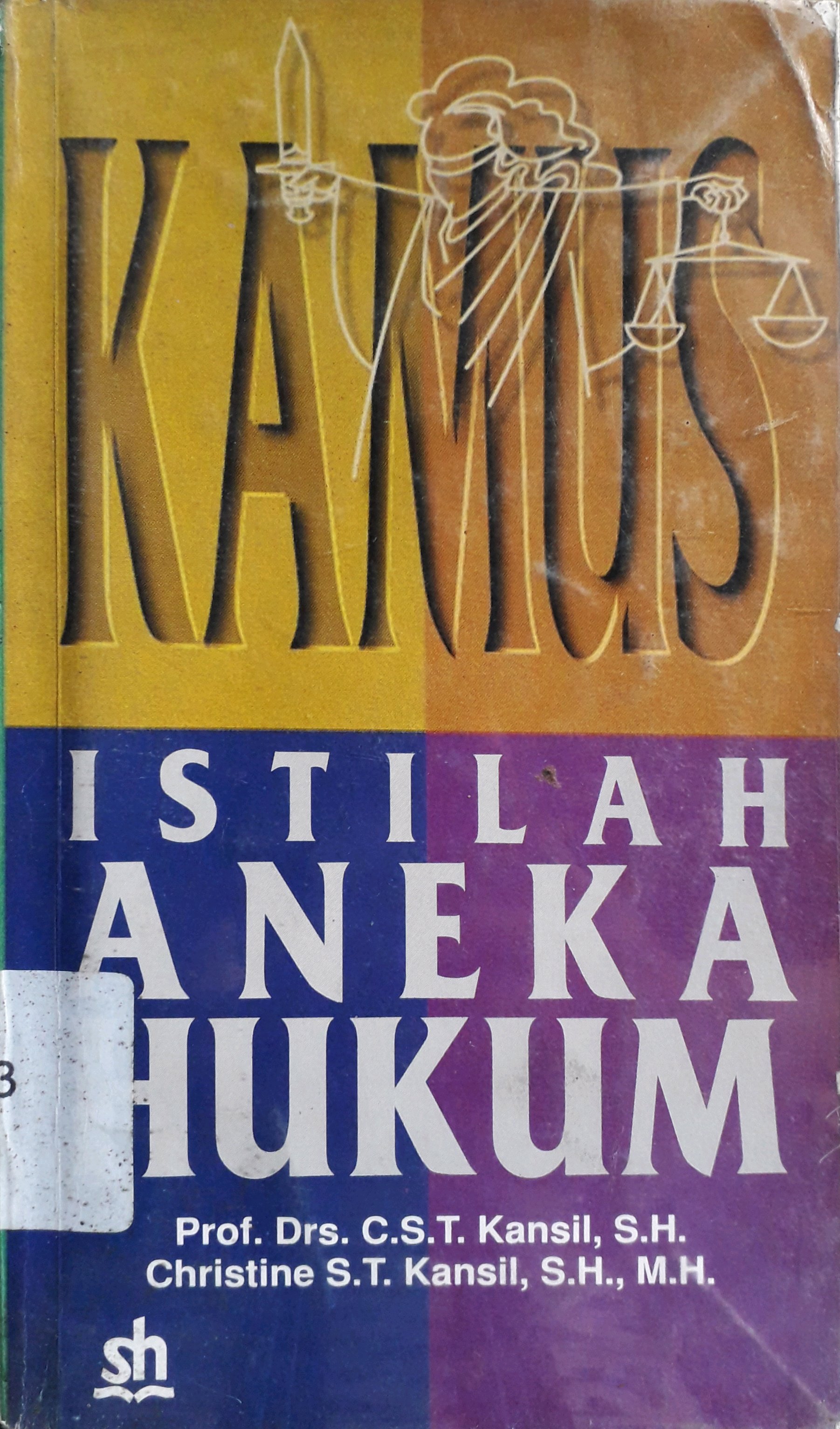 Cover Kamus istilah aneka hukum / Penulis, C.S.T. Kansil, Christine S.T. Kansil