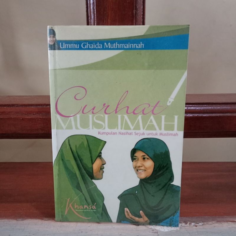 Cover Curhat muslimah kumpulan nasehat sejuk untuk muslimah / Ummu Ghaida Muthmainnah