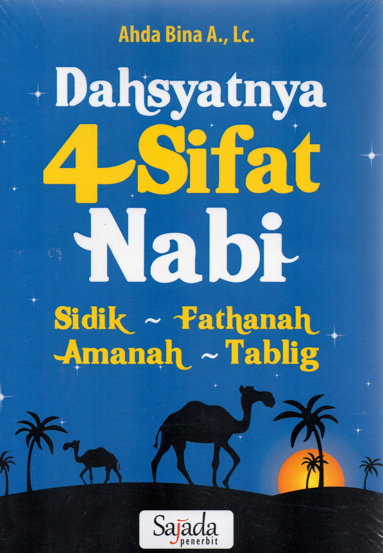 Cover Dahsyatnya 4 sifat nabi / Ahda Bina