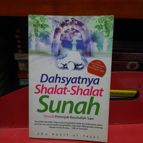 Cover Dahsyatnya shalat-shalat sunnah sesuai petunjuk Rasulullah Saw / Abu Hanif Al-Fajar