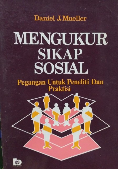 Cover Mengukur sikap sosial pegangan untuk peneliti dan praktisi / Daniel J. Mueller
