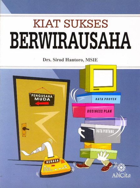 Cover Kiat sukses berwirausaha / Penulis, Sirod Hantoro