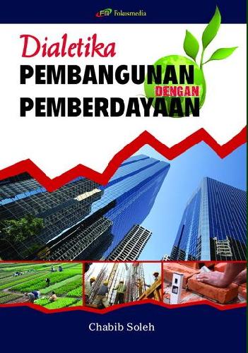 Cover Dialektika pembangunan dengan pemberdayaan / Penulis, Chabib Soleh