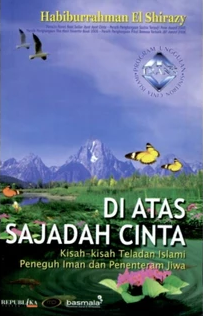 Cover Di atas sajadah cinta kisah-kisah teladan / Habiburrahman El-Shirazy