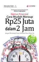 Cover Genius finansial cara mudah meraup Rp 25 juta dalam 2 Jam / Penulis, Alexander Andri