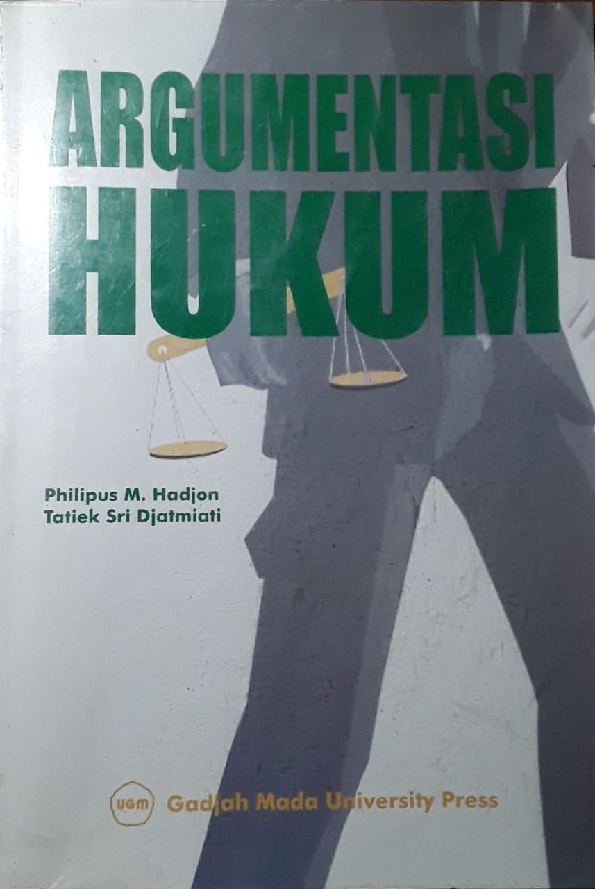 Cover Argumentasi hukum / Penulis, Philipus M. Hadjon, Tatiek Sri Djatmiati