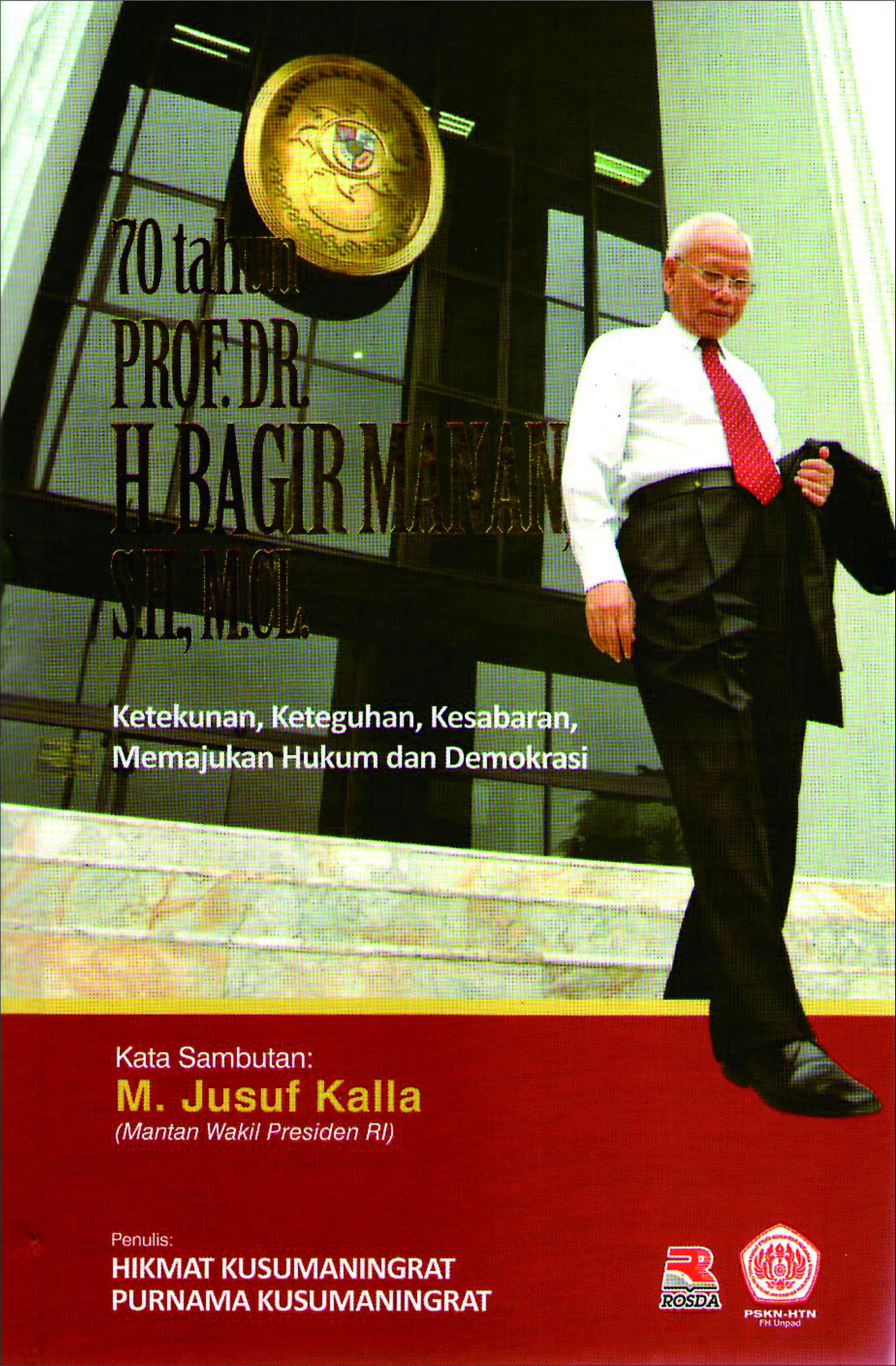 Cover 70 Tahun H. Bagir Manan / Penulis, Hikmat Kusumaningrat