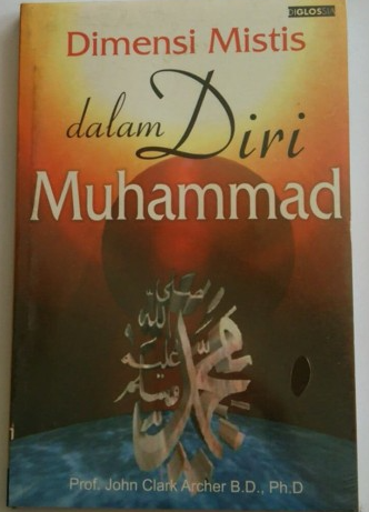 Cover Dimensi mistis dalam diri Muhammad / John Clark Archer
