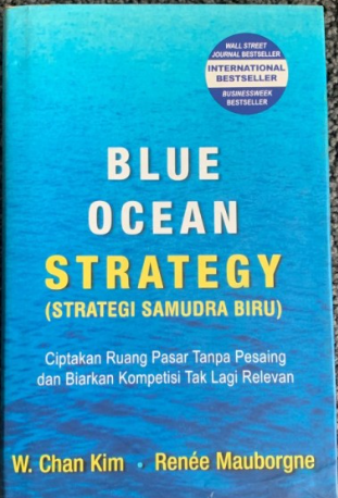 Cover Strategi dan pemikiran bisnis w. chan kim dan renee mauborgne pencipta blue ocean strategy/  |c / penulis, A. Suryana