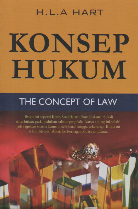 Cover Konsep hukum = :  the Concept of law / Penulis, H.L.A. Hart ; penerjemah, M. Khozim ; penyunting, Nurainun Mangunsong