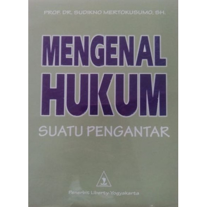 Cover Mengenal hukum suatu pengantar / Penulis, Sudikno Mertokusumo
