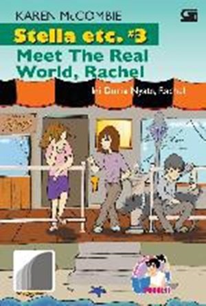 Cover Stella etc #3 Ini dunia nyata , Rachel / McCombie, Karen