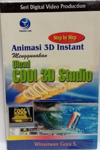 Cover Step by Step Visual Animasi 3D Instant Menggunakan Ulead Cool 3D Studio / Winastwan Gora S