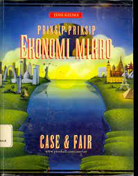 Cover Prinsip-prinsip ekonomi mikro / Penulis, Karl E. Case, Ray C. Fair ; alih bahasa, Benyamin Molan