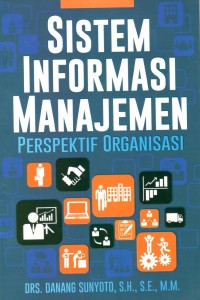 Cover Sistem informasi Manajemen: Perspektif Organisasi / Danang Sunyoto