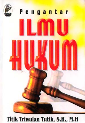 Cover Pengantar ilmu hukum / Penulis, Titik Triwulan Tutik