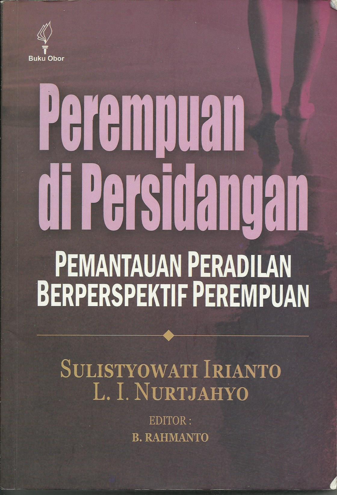 Cover Perempuan di persidangan pemantauan peradilan berspektif perempuan / Penulis, B. Rahmanto