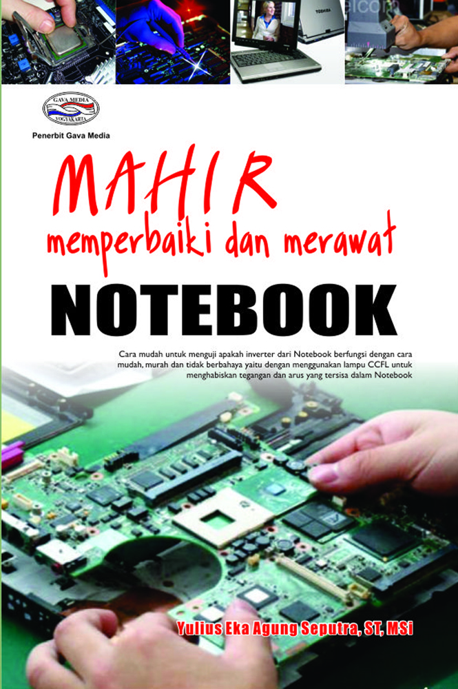 Cover Mahir memperbaiki dan merawat notebook / Yulius Eka Agung Seputra