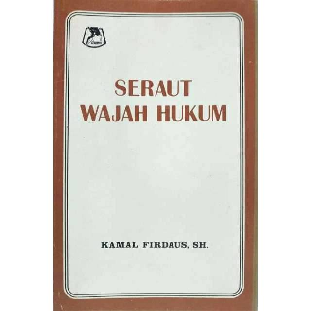 Cover Seraut wajah hukum / Penulis, Kamal Firdaus