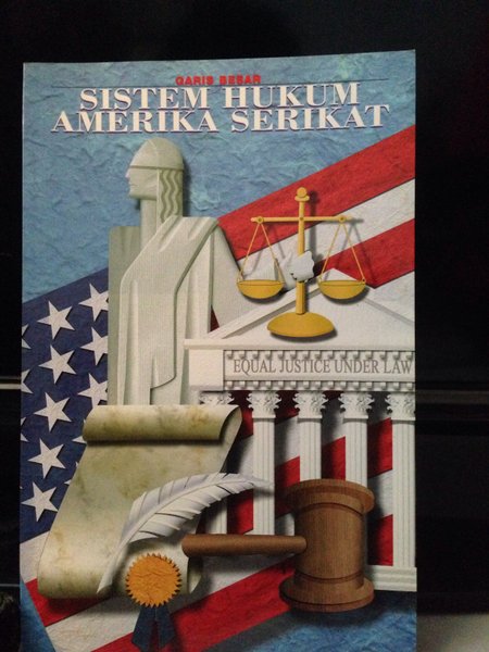 Cover Garis besar sistem hukum Amerika Serikat / [ editor, George Clarck ; penerjemah, Masri Maris]