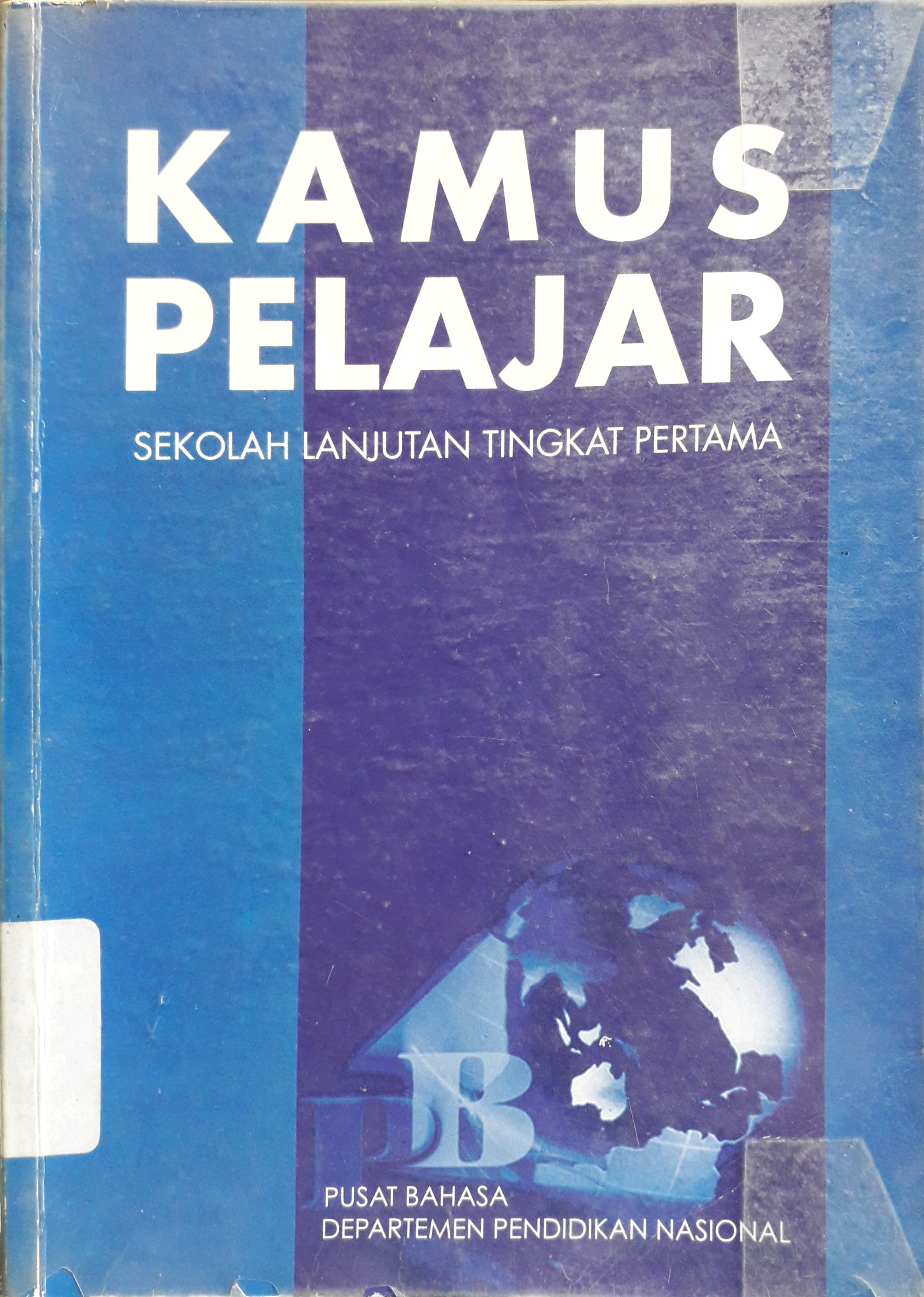 Cover Kamus pelajar sekolah lanjutan tingkat pertama / Penulis, Menuk Hardaniwati, Isti Nureni, Hari Sulastri