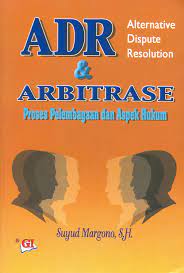Cover ADR dan arbitrase proses pelembagaan dan aspek hukum / Penulis, Suyud Margono