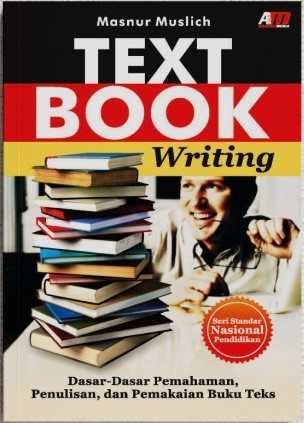 Cover TEXT BOOK Writing Dasar-dasar pemahaman penulisan dan pemakaian Buku teks / Masnur Muslich