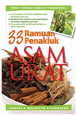 Cover 33 ramuan penakluk asam urat / Dewani, Maloedyn Sitanggang ; penyunting, Astuti
