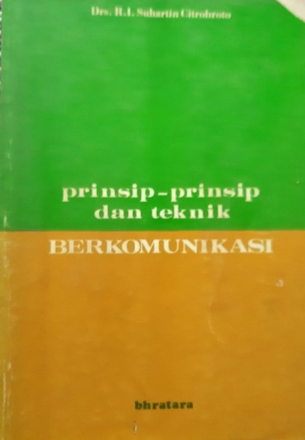 Cover Prinsip-prinsip dan teknik berkomunikasi / Penulis,  R.I. Suhartin Citrobroto