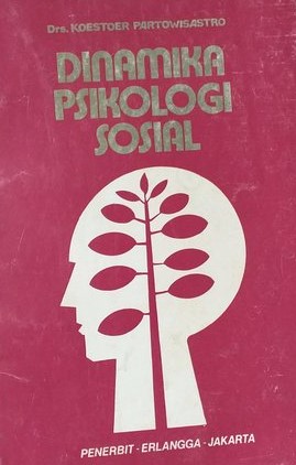 Cover Dinamika psikologi sosial / Penulis,  Koes Partowisastro