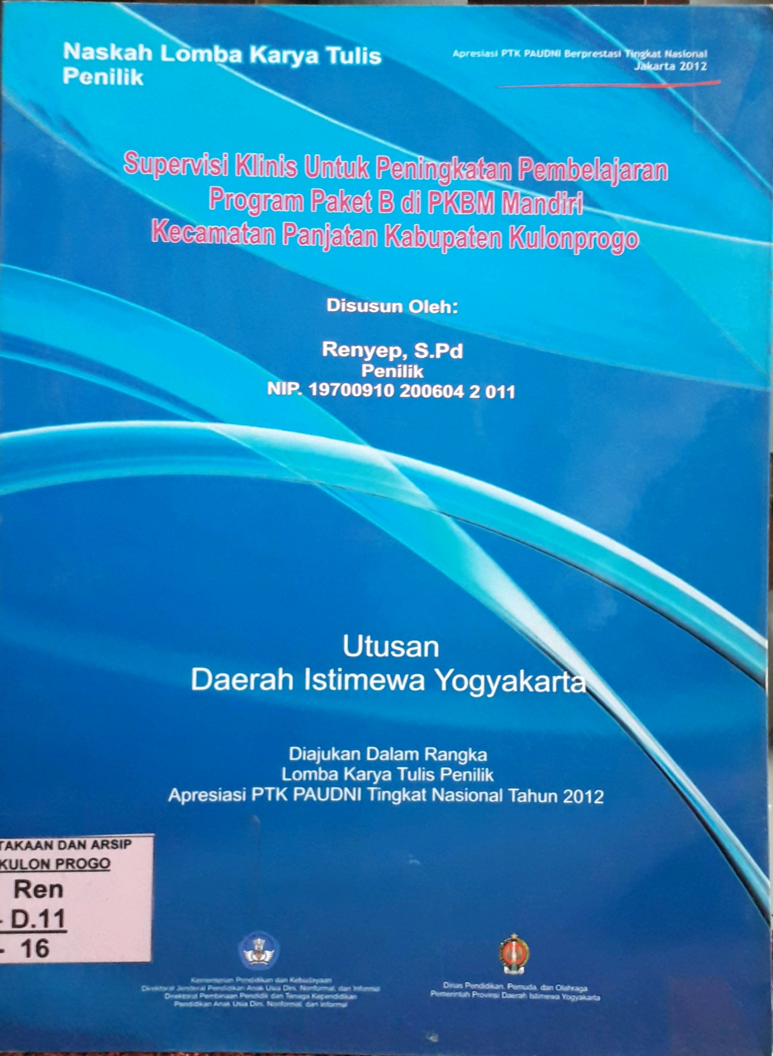 Cover Supervisi klinis untuk peningkatan pembelajaran program paket B di PKBM MandiRepublik Indonesia Kecamatan Panjatan Kabupaten Kulonprogo / Penulis, Renyep