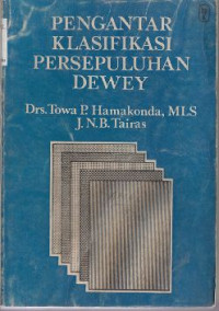 Cover Pengantar Klasifikasi Persepuluhan Dewey / Hamakonda, Towa P