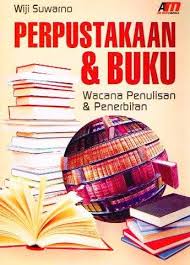 Cover Perpustakaan & Buku: Wacana Penulisan & Penerbitan / Wiji Suwarno