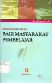 Cover Pemaknaan Buku Bagi Masyarakat pembelajar / Purwono