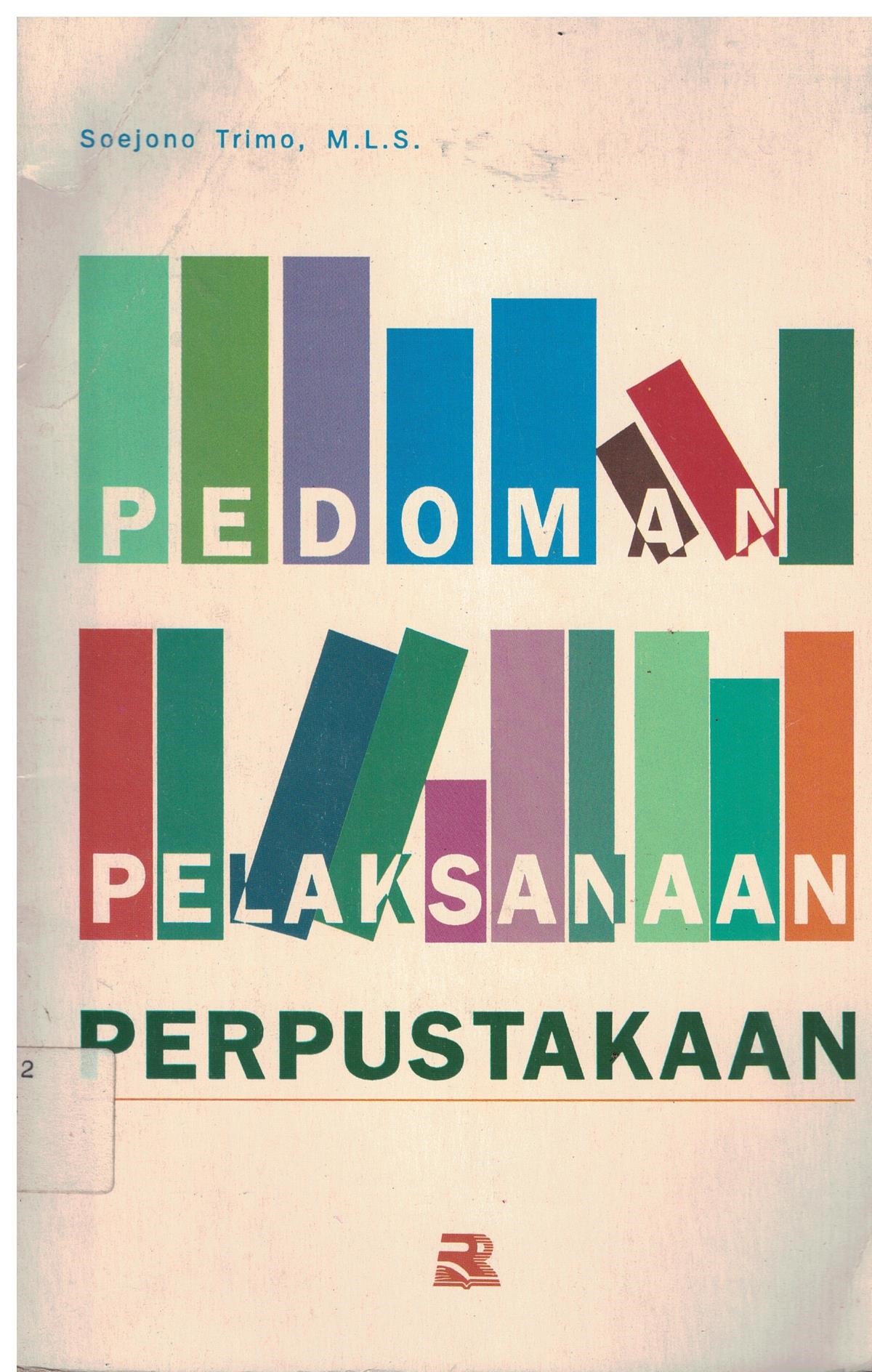 Cover Pedoman pelaksanaan perpustakaan / Suyono Trimo ; editor, Tjun Suryaman dan Dady Pakar