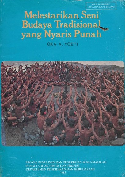 Cover Melestarikan seni budaya tradisional yang nyaris punah / Oka A. Yoeti