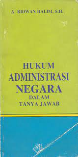 Cover Hukum administrasi negara dalam tanya jawab / Penulis, A. Ridwan Halim