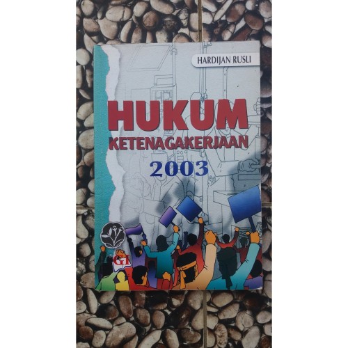 Cover Hukum ketenagakerjaan 2003 / Penulis, Hardijan Rusli