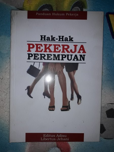 Cover Hak-hak pekerja perempuan / Penulis, Editus Adisu
