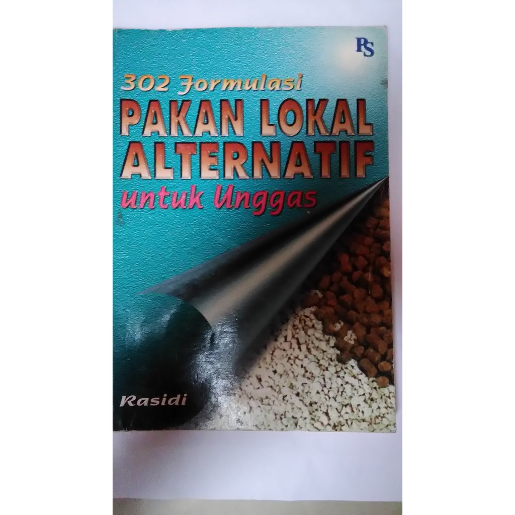 Cover 302 formulasi pakan lokal alternatif untuk unggas / Rasidi