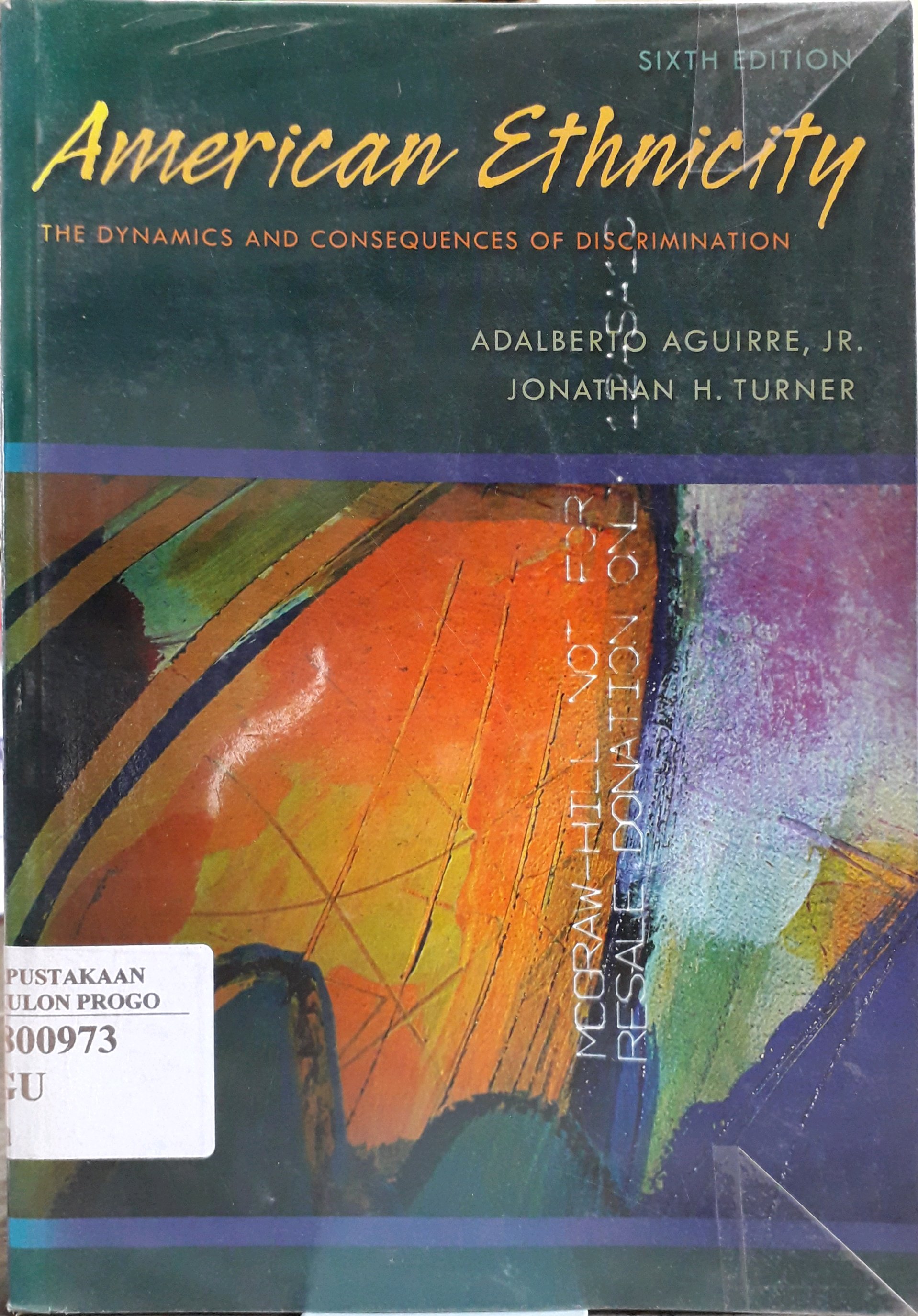 Cover American ethnicity :  the dynamics and consequences of discrimination / Adalberto Aguirre, Jr., Jonathan H. Turner