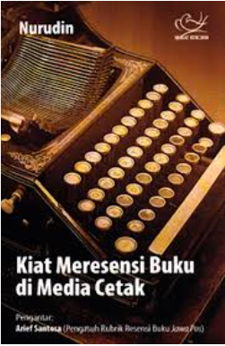 Cover Kiat meresensi buku di media cetak / Nurudin