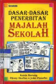 Cover Dasar-dasar Penerbitan Majalah Sekolah / Kanis Barung; Djony Herfan