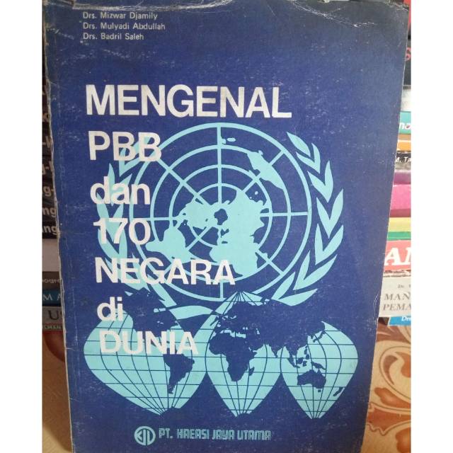 Cover Mengenal PBB dan 170 negara di dunia / Penulis, Mizwar Djamily