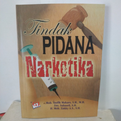 Cover Tindak pidana narkotika / Penulis, Moh. Taufik Makarso
