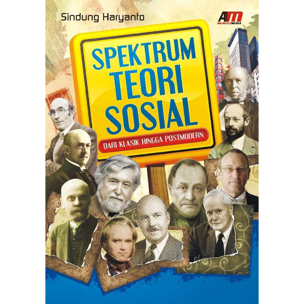 Cover Spektrum teori sosial dari klasik hingga postmodern / Sindung Haryanto