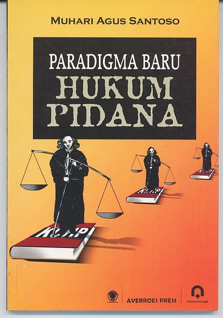 Cover Paradigma baru hukum pidana / Penulis, Muhari Agus Santosa