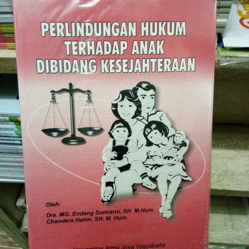 Cover Perlindungan hukum terhadap anak dibidang kesejahteraan / Penulis, Endang Sumiarni