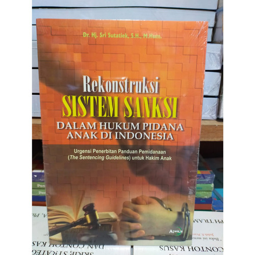 Cover Hukum pidana anak di Indonesia / Penulis, Sri Sutatiek