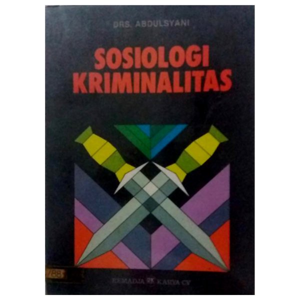 Cover Sosiologi kriminalitas / Abdulsyani ; editor, Tjun Suryaman